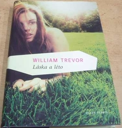 William Trevor - Láska a léto (2010)
