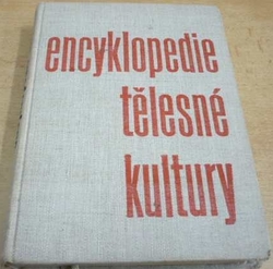 Encyklopedie tělesné kultury I. díl. A-O (1963)