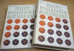 Václav Březan - Životy posledních Rožmberků I. a II. díl. (1985)