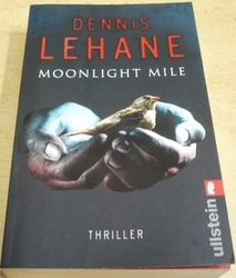 Dennis Lehane - Moonlight mile (2011) Německy