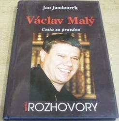 Jan Jandourek - Václav Malý. Cesta za pravdou (1997)