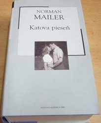 Norman Mailer - Katova pieseň (2005) Slovensky
