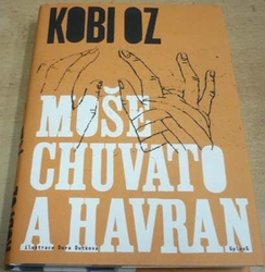 Kobi Oz - Moše Chuvato a havran (2009)