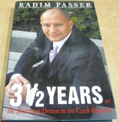 Radim Passer - 3 1/2 Years or the American Dream in the Czech Republic (2006)