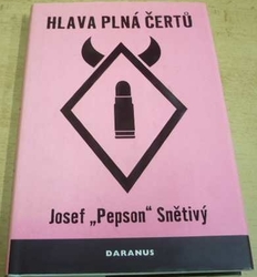 Josef Pepson Snětivý - Hlava plná čertů (2007)
