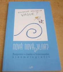 Nová Nová Vlana ?/Nouvelle Nouvelle Vague ? (2002) dvojjazyčná CZ. FR