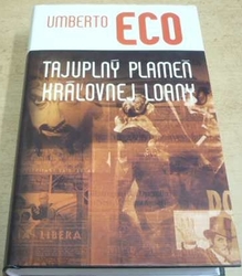 Umberto Eco - Tajuplný plameň Královej Loany (2005) slovensky