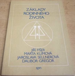 Jiří Fišer - Základy rodinného života (1987)