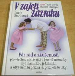 Lucie Snopková - V zajetí zázraku aneb Tajný deník šťastné otrokyně (2001)