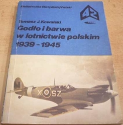 Tomasz J. Kowalski - Godlo i barwa w lotnictwie polskim 1939 - 1945 (1987) polsky