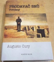 Augusto Cury - Prodavač snů. Povolaný (2011)