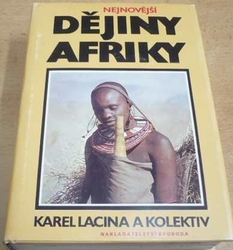 Karel Lacina - Nejnovější dějiny Afriky (1987)