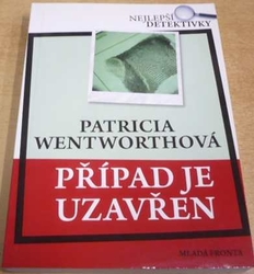 Patricia Wentworthová - Případ je uzavřen (2008)