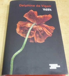 Delphine de Vigan - Vděk (2019)