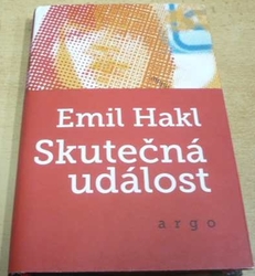 Emil Hakl - Skutečná událost (2013)
