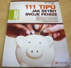 Eva Tomková - 111 tipů jak šetřit svoje peníze (2009)