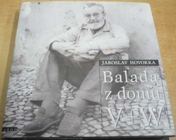 Jaroslav Hovorka - Balada z domu V + W (1995)