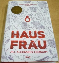 Jill Alexander Essbaum - Haus frau (2016)