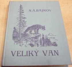N. A. Bajkov - Veliký Van (1940)