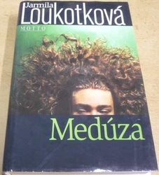 Jarmila Loukotková - Medúza (1999)