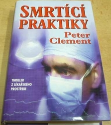 Peter Clement - Smrtící praktiky (2000)