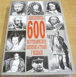 Alan Axelord - 600 nejvýznamnějších diktátorů a tyranů v dějinách (2000)