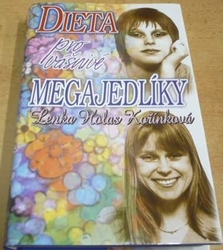 Lenka Holas Kořínková - Dieta pro vášnivé megajedlíky (2004)