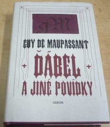 Guy De Maupassant - Ďábel a jiné povídky (1997)