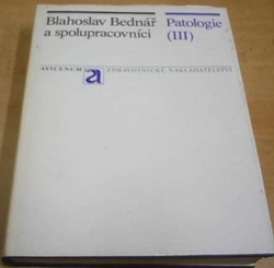 Blahoslav Bednář - Patologie III. (1984)
