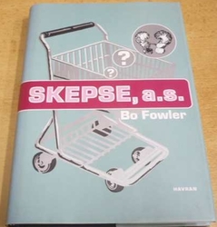 Bo Fowler - Skepse, a. s. (2002)