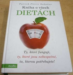 Patrick-Pierre Sabatier - Kniha o všech dietách (2013) - kopie