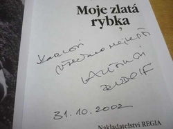Rudolf Hrušínský - Moje zlatá rybka (2001) PODPIS AUTORA !!!