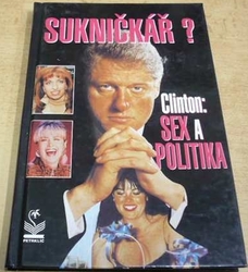Richard Smith - Sukničkář ? Clinton: Sex a politika (1998)