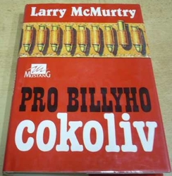 Larry McMurtry - Pro Billyho cokoliv (1994)