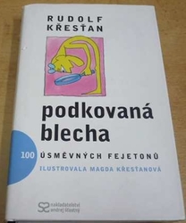 Rudolf Křesťan - Podkovaná blecha. 100 úsměvných fejetonů (2002)