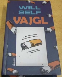Will Self - Vajgl (2017)