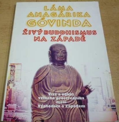 Láma Anagárika Góvinda - Živý buddhismus na západě (1998)