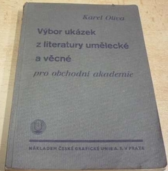 Karel Oliva - Výbor ukázek z literatury umělecké a věcné pro obchodní akademie (1948)
