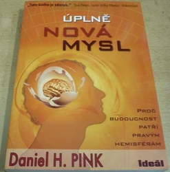 Daniel H. Pink - Úplně nová mysl (2008)