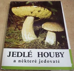 Karel Kult - Jedlé houby a některé jedovaté (1983)