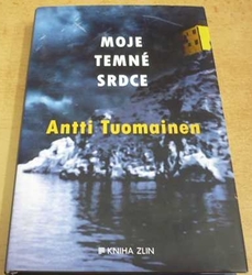 Antti Tuomainen - Moje temné srdce (2015)