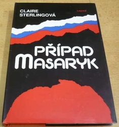 Claire Sterlingová - Případ Masaryk (1972) reprint 