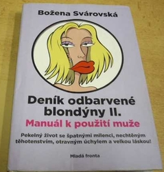 Božena Svárovská - Deník odbarvené blondýny II. Manuál k použití muže (2008)