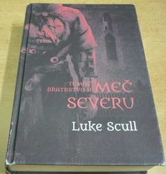 Luke Scull - Temné bratrstvo II. Meč severu (2015)