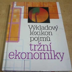 Josef Vlček - Výkladový lexikon pojmů tržní ekonomiky (1992)