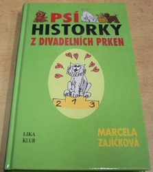 Marcela Zajíčková - Psí historky z divadelních prken (2006) PODPIS AUTORKY !!!