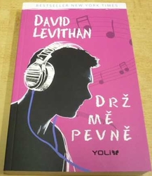 David Levithan - Drž mě pevně (2017)