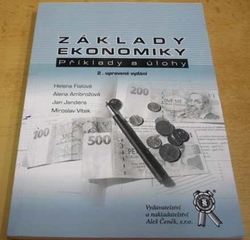 Helena Fialová - Základy ekonomiky. Příklady a úlohy (2008)