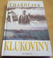 Antonín Charouzek - Klukoviny (2003)
