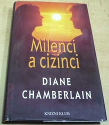 Diane Chamberlain - Milenci a cizinci (1999)